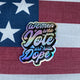 Women Who Vote Are Hella Dope Sticker - Hella Shirt Co. 