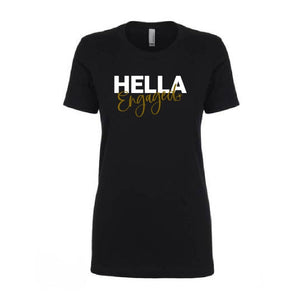 Hella Engaged T-Shirt (v-neck & round) - Hella Shirt Co. 