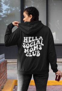 Hella Social Moms Club Hoodie